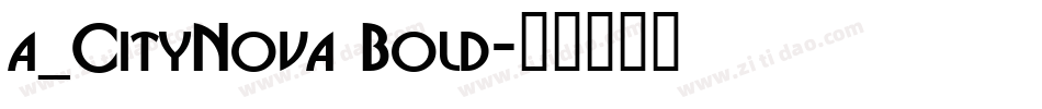 a_CityNova Bold字体转换